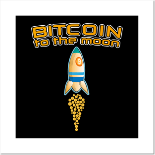 Bitcoin To The Moon Posters and Art